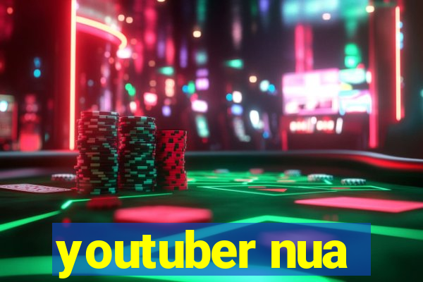 youtuber nua